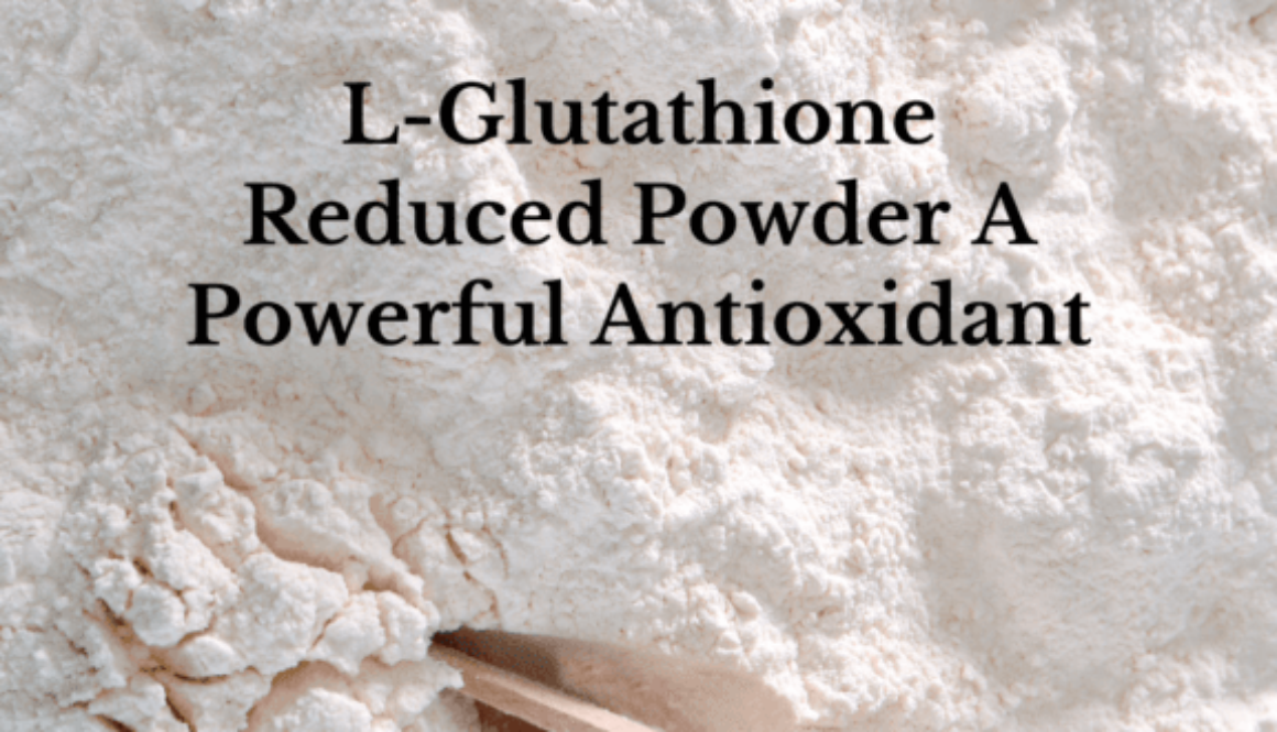 L-Glutathione Reduced Powder